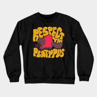 Respect The Platypus Crewneck Sweatshirt